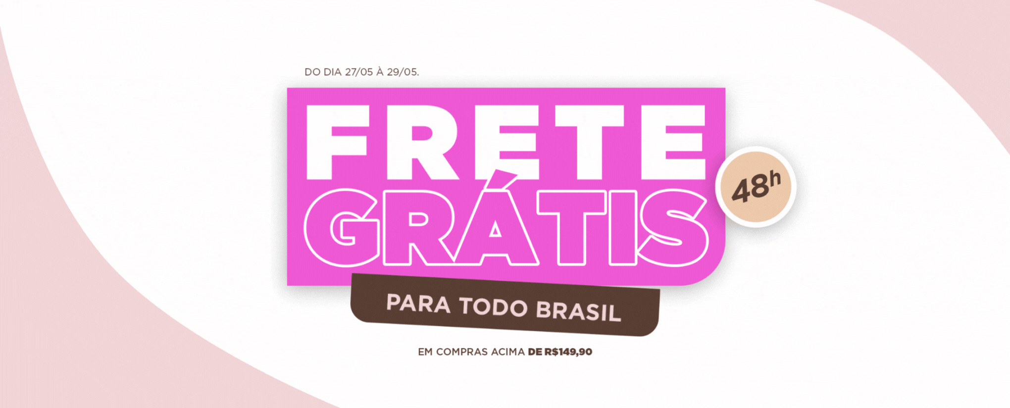 Frete Grátis 48H